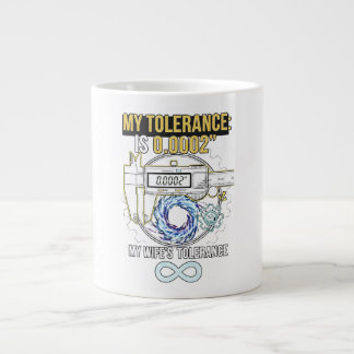 Taza De Café Gigante Funny Machinist My Tolerance vs My Wife's Toleranc