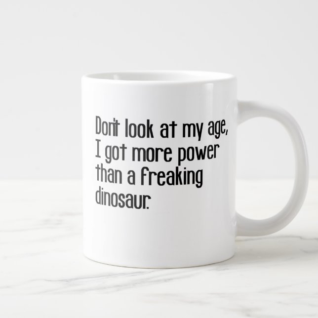 Taza De Café Gigante funny tough strong old age sayings quotes (Derecha)