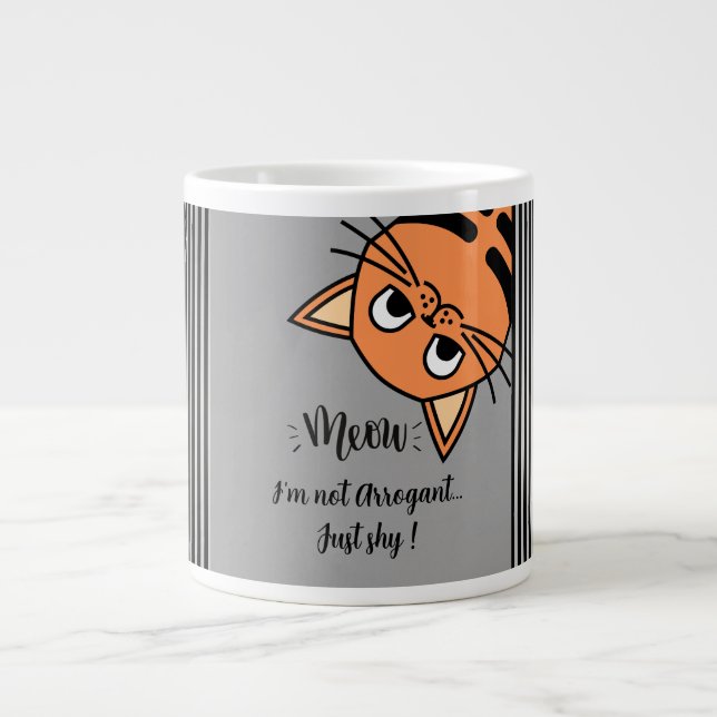Taza De Café Gigante Gato gracioso, no soy arrogante, solo tímido (Frente)