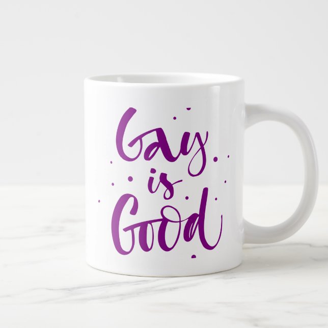 Taza De Café Gigante Gay es bueno (Derecha)