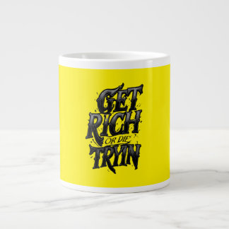 Taza De Café Gigante Get Rich or Die Tryin — Chrome Typography Motivati