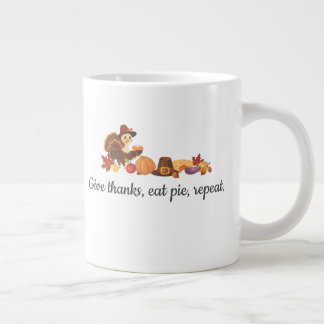Taza De Café Gigante Give Thanks Eat Pie Repeat Funny Thanksgiving