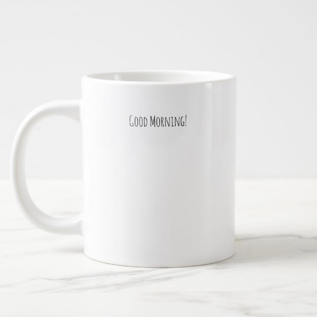 Taza De Café Gigante Good Morning, You Look Beautiful Quote Mug (Izquierda)