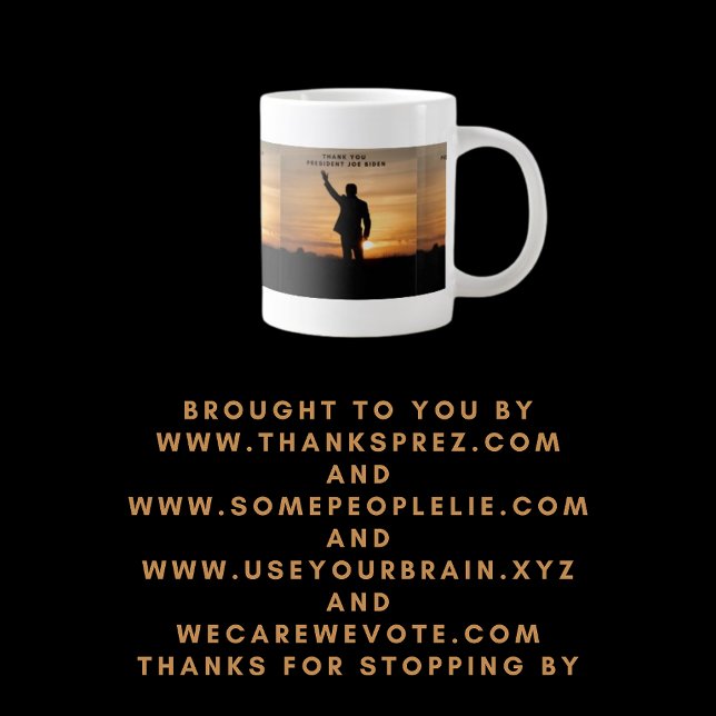 Taza De Café Gigante Gracias Presidente Joe Biden (Subido por el creador)
