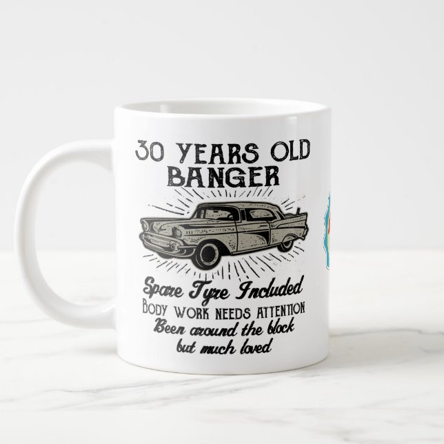 Taza De Café Gigante Gracioso 30 cumpleaños Retro Car Banger Agregar fe (Izquierda)