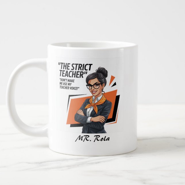 Taza De Café Gigante Gracioso profesor estricto - audaz y divertido (Izquierda)
