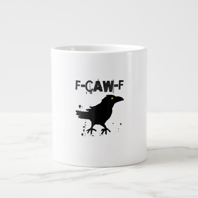 Taza De Café Gigante Grunge Coffee F-Caw-F Crow Adult Humor Graphic Tee (Frente)