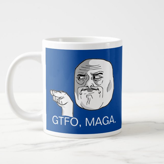 TAZA DE CAFÉ GIGANTE GTFO, MAGA. (Izquierda)