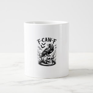 Taza De Café Gigante Halloween F-Caw-F Pájaro Cuervo Mujeres Hombres Mo
