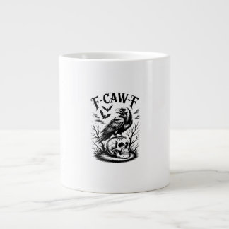 Taza De Café Gigante Halloween F-Caw-F Pájaro Cuervo Mujeres Hombres Mo