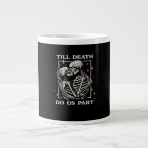 Taza De Café Gigante Hasta que la muerte nos haga parte - Divertido lem