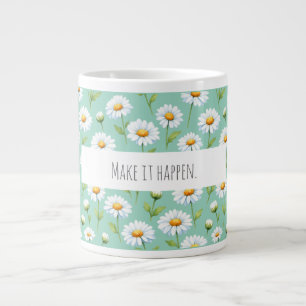 Taza De Café Gigante Haz que suceda - margaritas acuarela