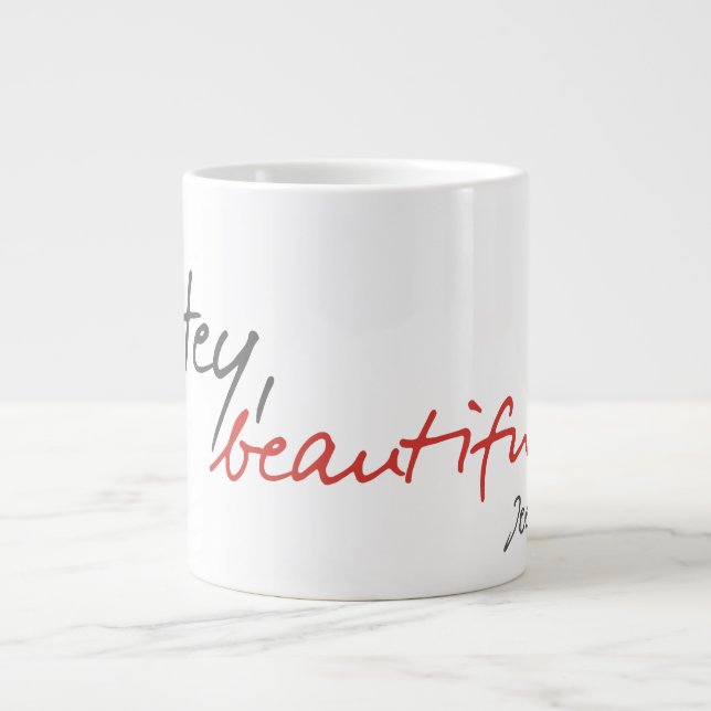 Taza De Café Gigante "Hey, hermosa" cita de Joe Covelli Mug (Frente)