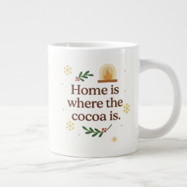 Taza De Café Gigante Hogar Es Donde Está el Cacao | Navidad Acogedora