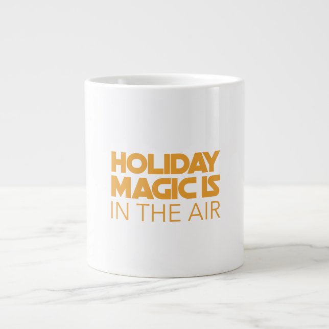 Taza De Café Gigante Holiday magic is in the air (Frente)