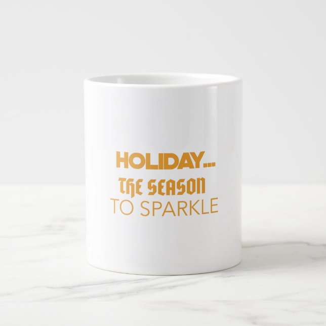 Taza De Café Gigante Holiday the season to sparkle (Frente)