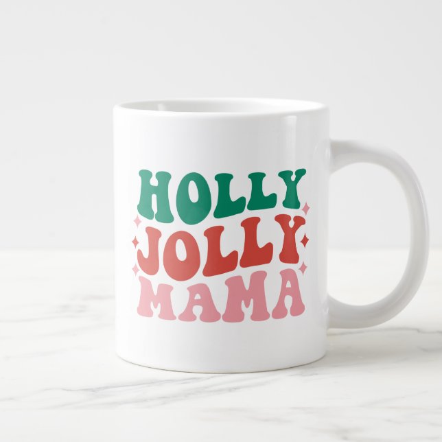 Taza De Café Gigante Holly Jolly Mama - Fun Holiday Design (Derecha)