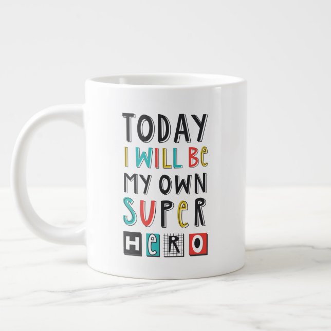 Taza De Café Gigante Hoy seré mi propio superhéroe (Izquierda)
