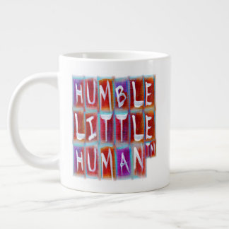 Taza De Café Gigante Humilde pequeño humano (TM)