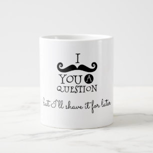 Taza De Café Gigante Humor de bigote negro