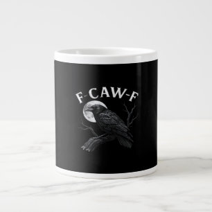 Taza De Café Gigante Humor divertido de cuervo gótico F-Caw-F