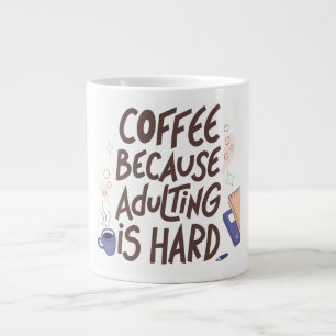 Taza De Café Gigante Humorous Coffee and Adulting Text Graphic
