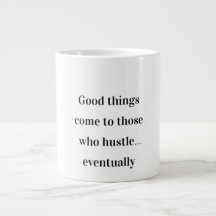 Hustle Eventualmente - Graciosa Mug Motivacional