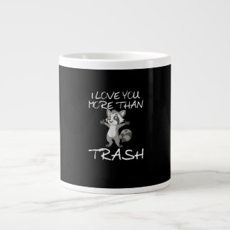 Taza De Café Gigante I Love You More Than Trash Funny Raccoon Humor 