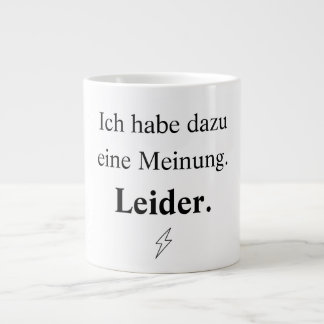 Taza De Café Gigante Ich habe dazu eine Meinung. Leider.