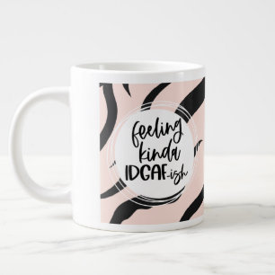 Taza De Café Gigante IDGAF-ISH Gran Mug