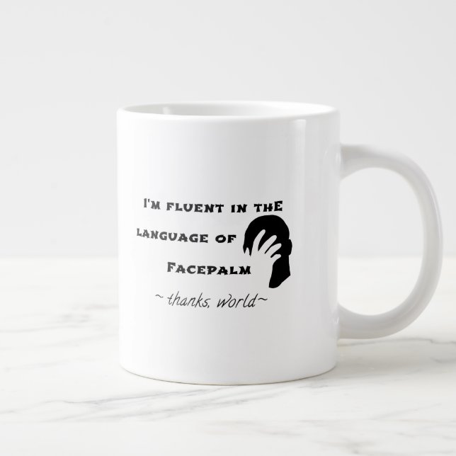 Taza De Café Gigante Idioma del Facepalm (Derecha)
