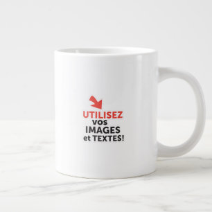 Taza De Café Gigante Imprima sus diseños en línea en francés