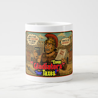 Taza De Café Gigante Incluso los Gladiadores Temen los Impuestos Camise