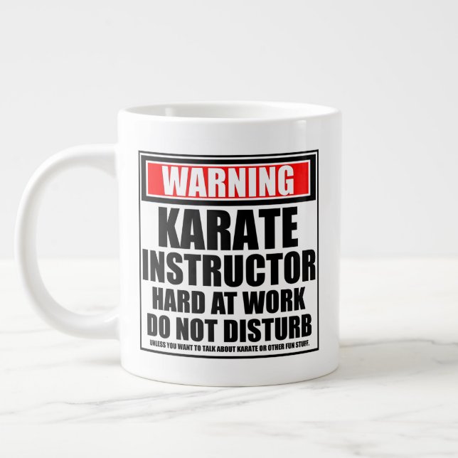 Taza De Café Gigante Instructor De Aviso De Karate En Trabajo (Izquierda)