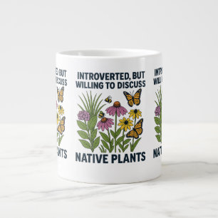 Taza De Café Gigante Introvertido, pero dispuesto a discutir plantas na