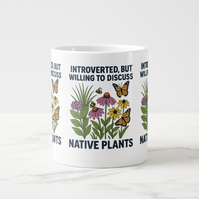 Taza De Café Gigante Introvertido, pero dispuesto a discutir plantas na (Frente)