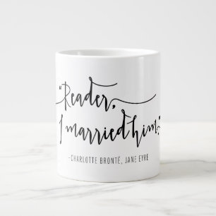 Taza De Café Gigante Jane Eyre "Reader, me casé con él".Taza
