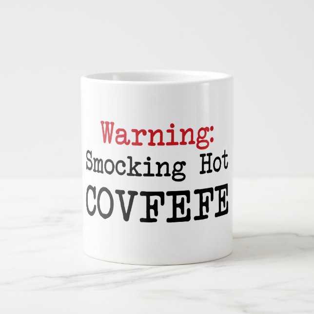 Taza De Café Gigante JUMBO 20oz Smocking Hot Covefefe humor (Frente)