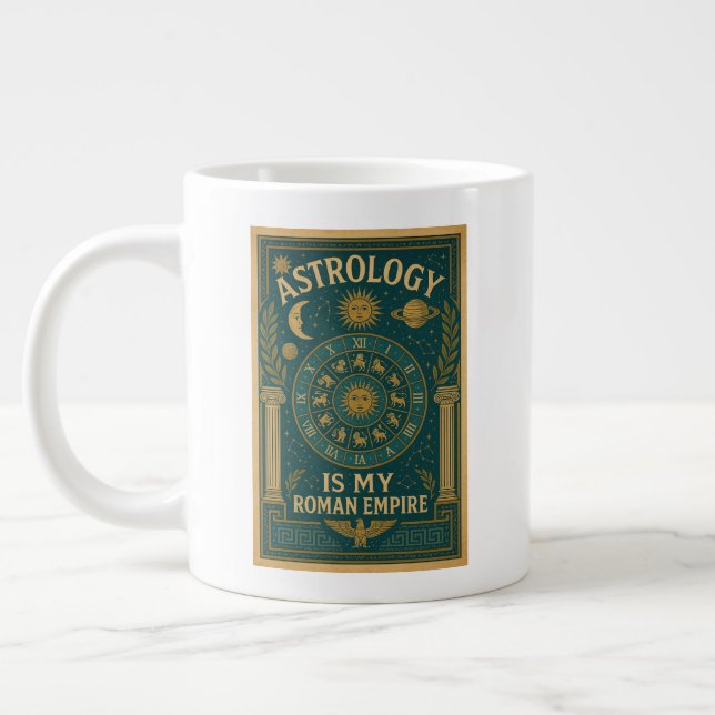 Taza De Café Gigante La astrología es mi imperio romano (Izquierda)
