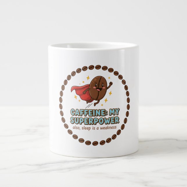 Taza De Café Gigante La cafeína es mi superpoder (Frente)
