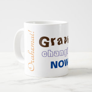 Taza De Café Gigante ¡La gravedad está cambiando ahora - Orahemai!