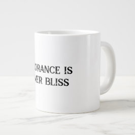 Taza De Café Gigante La ignorancia no es nunca un error especial