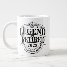 Taza De Café Gigante La Leyenda Se Retiró 2023 No Mi Problema-Jubilació