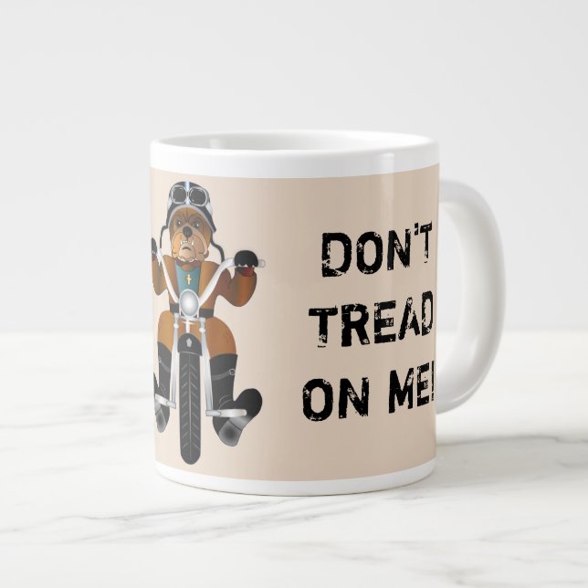 Taza De Café Gigante LA motocicleta DE Bulldog FEROZ NO ME TIENE EN LA  (Derecha)
