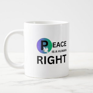 Taza De Café Gigante La paz es un derecho humano   Símbolo de paloma y 