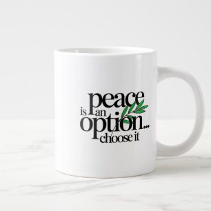Taza De Café Gigante La paz es una elección