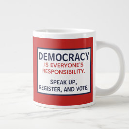 Taza De Café Gigante La responsabilidad de la democracia pronuncia el v