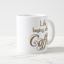 Taza De Café Gigante La vida comienza después de café