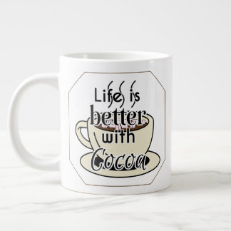 Taza De Café Gigante La vida es mejor con cacao