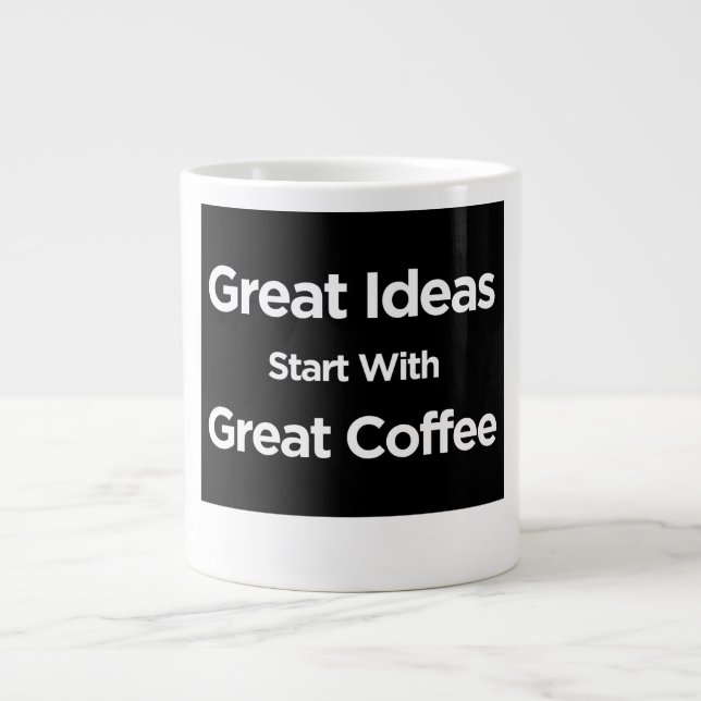 Taza De Café Gigante Las grandes ideas empiezan con el gran café | Jumb (Frente)